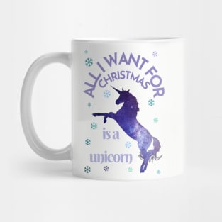 All I want for Christmas is a unicorn Mug